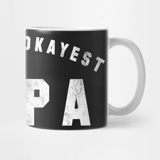 World's Okayest Papa by geekchic_tees